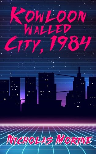 Koloon Walled City, 1984 [Paperback]