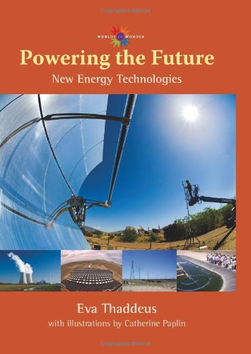 Powering The Future: New Energy Technologies (worlds Of Wonder) [Hardcover]