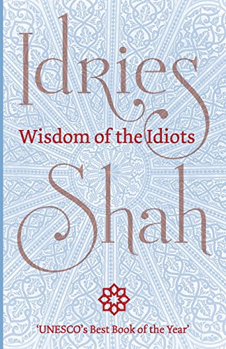 Wisdom Of The Idiots [Paperback]