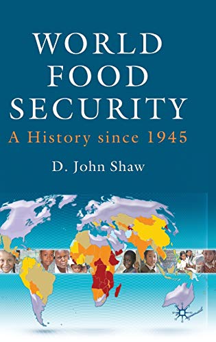 World Food Security: A History since 1945 [Hardcover]