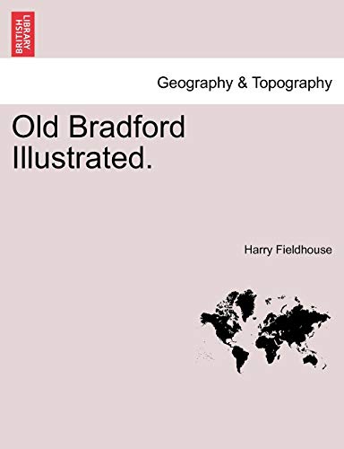 Old Bradford Illustrated [Paperback]