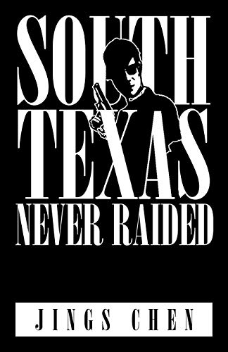 South Texas Never Raided [Paperback]