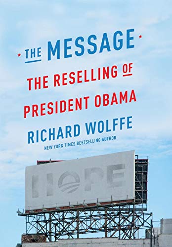 The Message The Reselling of President Obama [Hardcover]