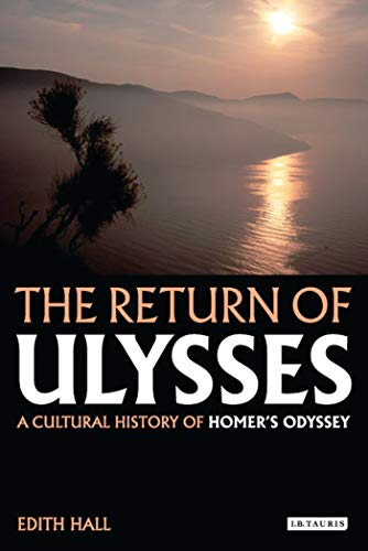 The Return of Ulysses A Cultural History of Homer's Odyssey [Paperback]