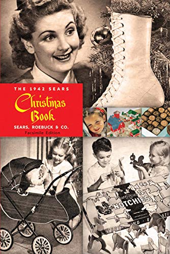 1942 Sears Christmas Book : Reprinting a Holiday Favorite [Paperback]