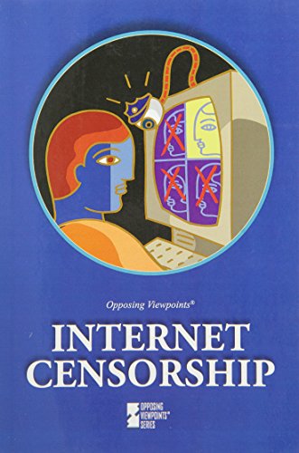 Internet Censorship (opposing Viepoints) [Paperback]