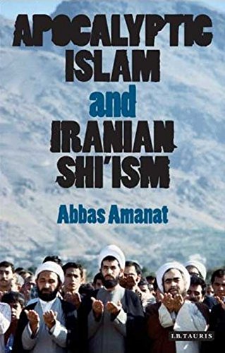 Apocalyptic Islam and Iranian Shi'ism [Hardcover]