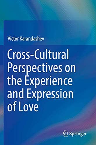 Cross-Cultural Perspectives on the Experience and Expression of Love [Paperback]