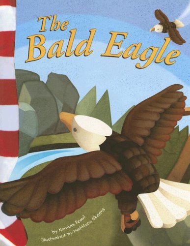 The Bald Eagle (american Symbols) [Paperback]