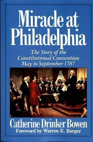 Miracle At Philadelphia: The Story of the Constitutional Convention May - Septem [Paperback]