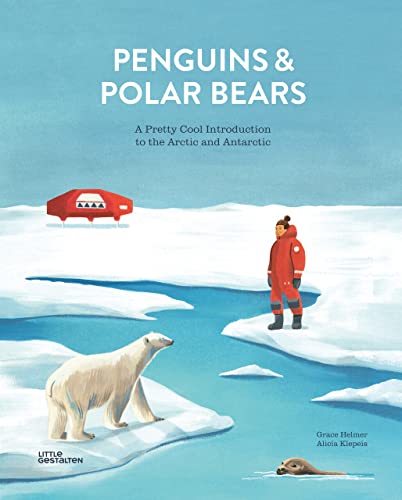 Penguins and Polar Bears A pretty cool introduction to the Arctic and Antarctic [Hardcover]