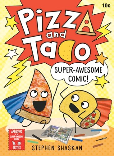 Pizza and Taco: Super-Awesome Comic!: (A Graphic Novel) [Hardcover]