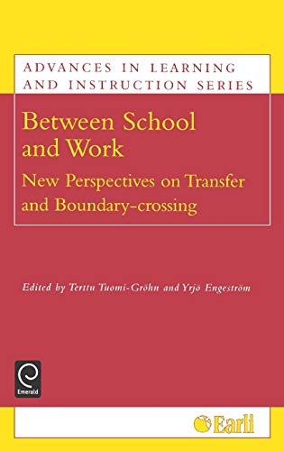 Beteen School And Work Ne Perspectives On Transfer And Boundary Crossing (adv [Hardcover]