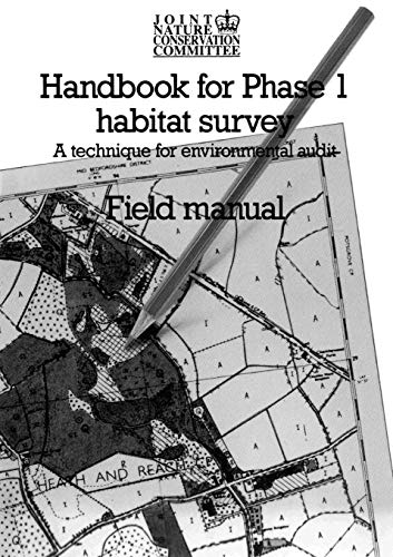 Handbook for Phase 1 Habitat Survey - Field Manual A technique for environmenta [Paperback]