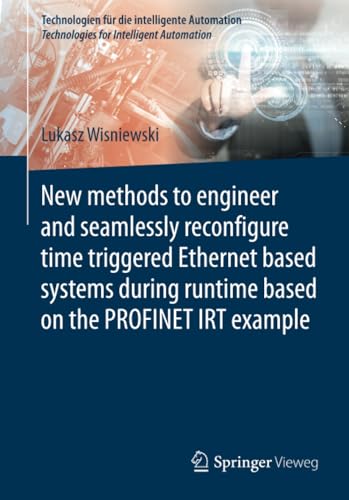 New methods to engineer and seamlessly reconfigure time triggered Ethernet based [Paperback]