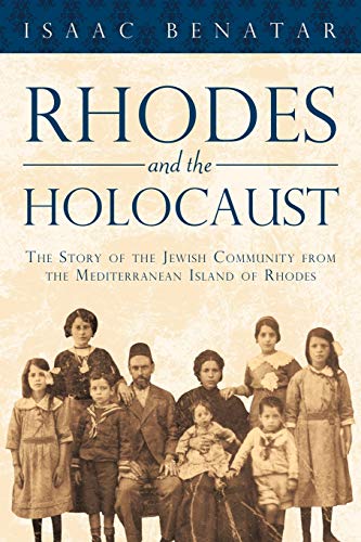 Rhodes And The Holocaust The Story Of The Jeish Community From The Mediterrane [Paperback]