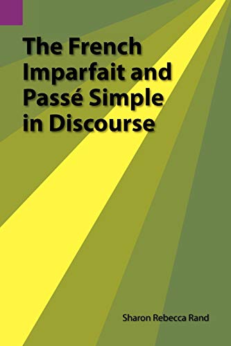 The French Imparfait And Pass Simple In Discourse (sil International And The Un [Paperback]