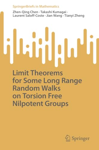 Limit Theorems for Some Long Range Random Walks on Torsion Free Nilpotent Groups [Paperback]