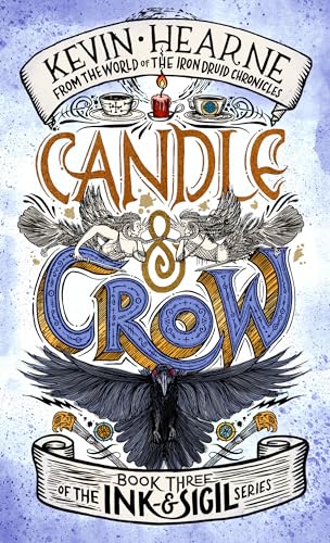 Candle & Crow: Book Three of the Ink & Sigil series [Hardcover]