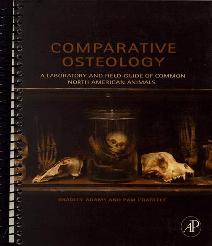 Comparative Osteology: A Laboratory and Field Guide of Common North American Ani [Paperback]