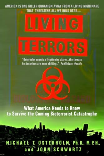 Living Terrors: What America Needs to Know to Survive the Coming Bioterrorist Ca [Paperback]