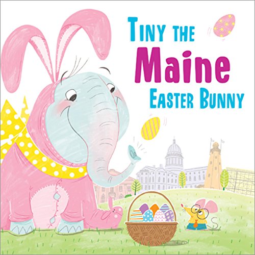 Tiny the Maine Easter Bunny [Hardcover]