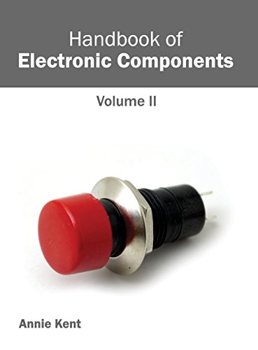 Handbook of Electronic Components Volume II [Hardcover]