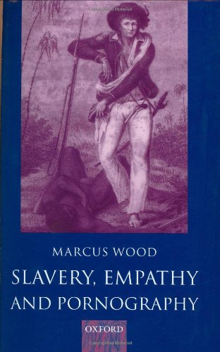 Slavery, Empathy, and Pornography [Hardcover]