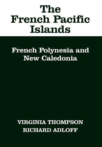 The French Pacific Islands French Polynesia and Ne Caledonia [Hardcover]