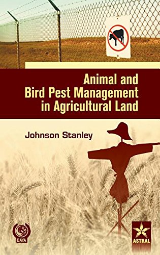 Animal And Bird Pest Management In Agricultural Land [Hardcover]