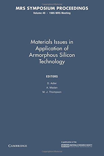 Materials Issues in Applications of Amorphous Silicon Technology Volume 49 [Paperback]