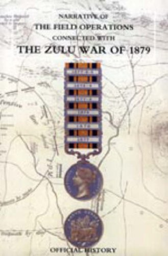 Narrative Of The Field Operations Connected With The Zulu War Of 1879 [Paperback]