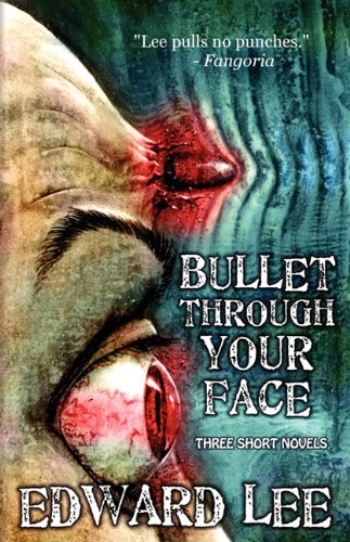 Bullet Through Your Face [Paperback]