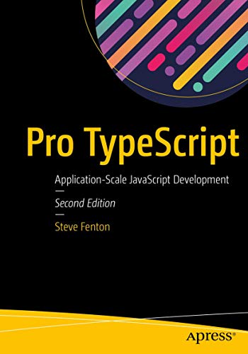 Pro TypeScript: Application-Scale JavaScript Development [Paperback]