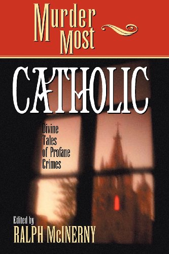 Murder Most Catholic Divine Tales of Profane Crimes [Paperback]