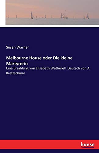 Melbourne House Oder Die Kleine Martyrerin (german Edition) [Paperback]