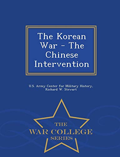 The Korean War - The Chinese Intervention - War College Series [Paperback]