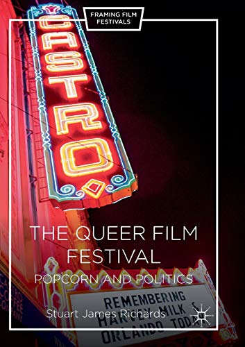 The Queer Film Festival: Popcorn and Politics [Paperback]