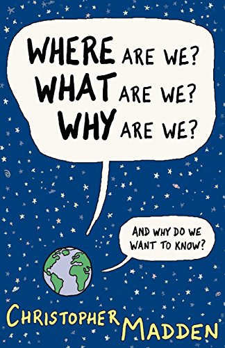 Where Are We, What Are We, Why Are We [Paperback]