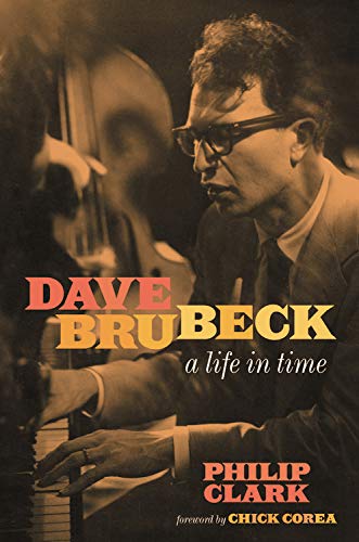 Dave Brubeck: A Life in Time [Hardcover]