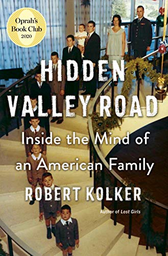 Hidden Valley Road: Inside the Mind of an American Family [Hardcover]