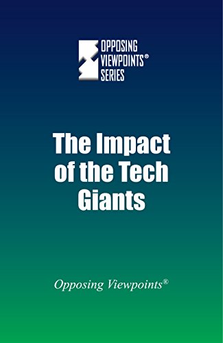 The Impact Of The Tech Giants (opposing Viepoints) [Paperback]