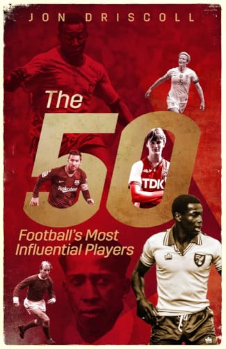 Football's Fifty Most Influential Players [Hardcover]