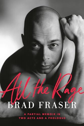 All the Rage: A Partial Memoir in Two Acts and a Prologue [Hardcover]