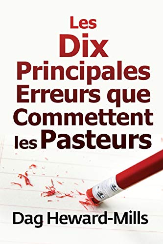 Les Dix Principales Erreurs Que Commettent Les Pasteurs (french Edition) [Paperback]