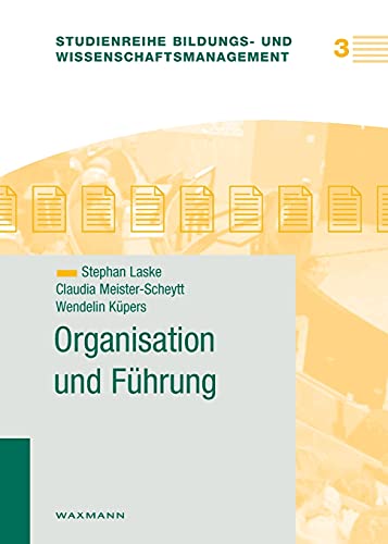 Organisation Und Fuhrung (studienreihe Bildungs- Und Wissenschaftsmanagement) [Paperback]