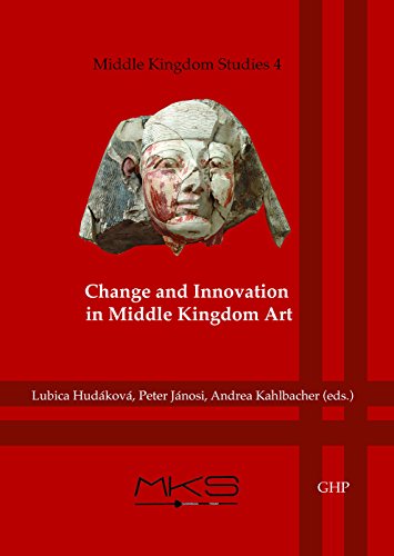 Change and Innovation in Middle Kingdom Art: Proceedings of the Meketre Study Da [Hardcover]