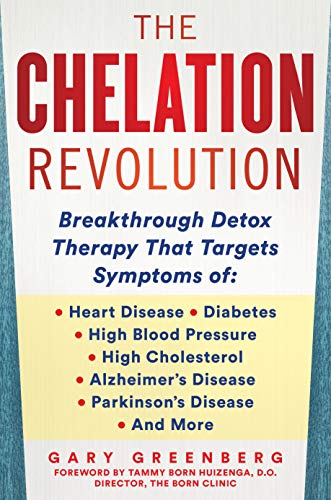 The Chelation Revolution: Breakthrough Detox Therapy, with a Foreword by Tammy B [Hardcover]