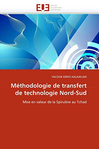 Mthodologie De Transfert De Technologie Nord-Sud Mise En Valeur De La Spirulin [Paperback]