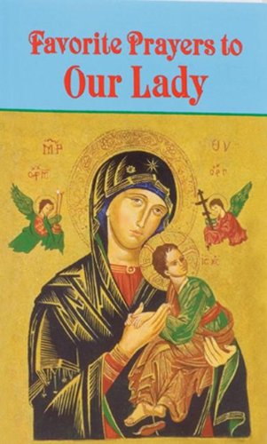 Favorite Prayers to Our Lady [Paperback]